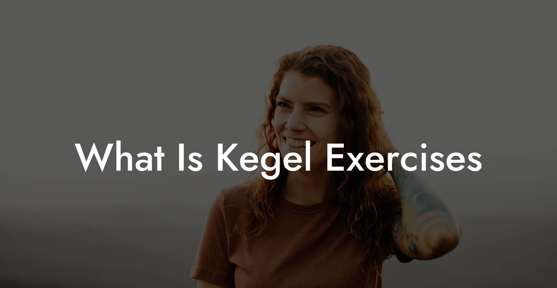 What Is Kegel Exercises