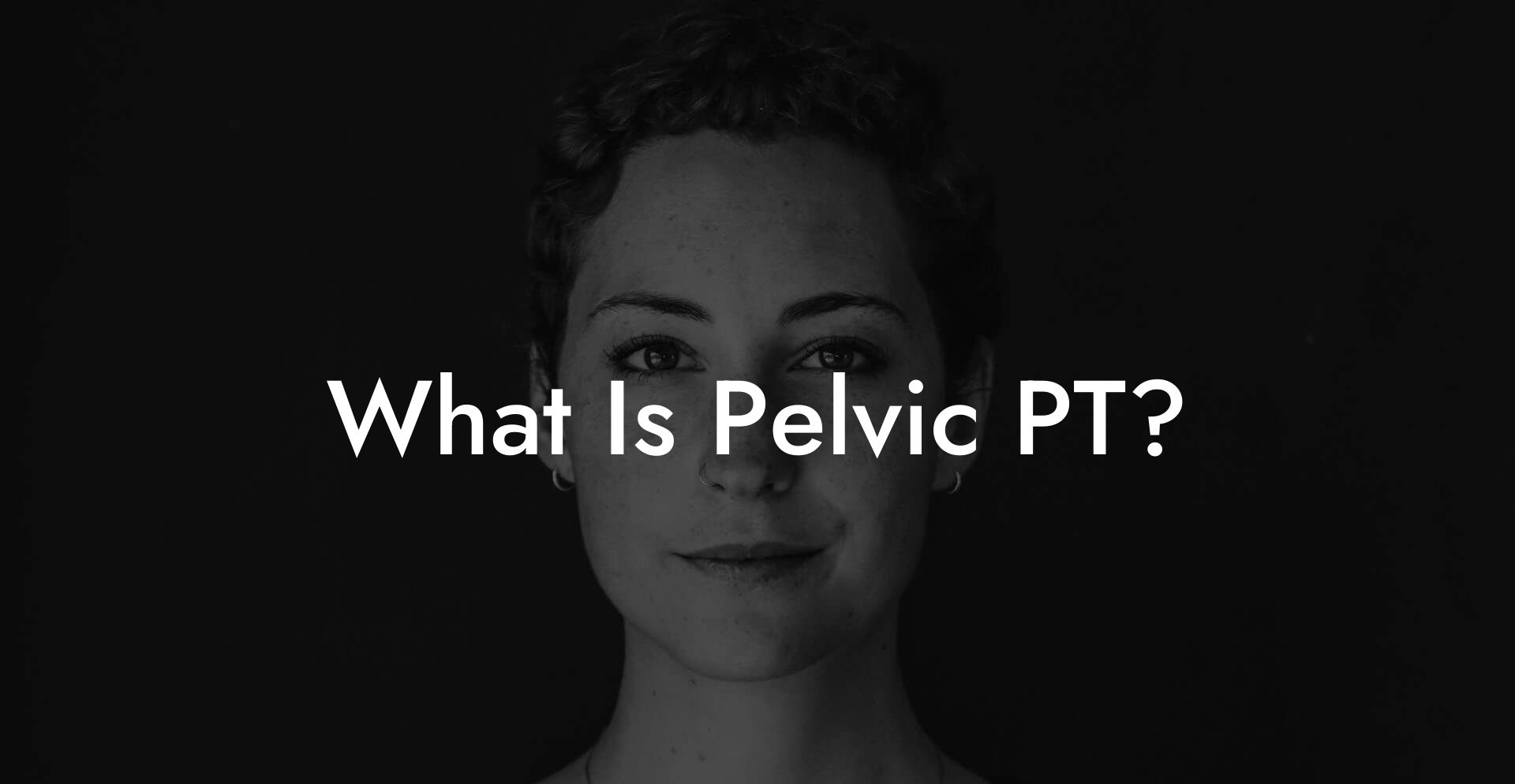 What Is Pelvic PT?