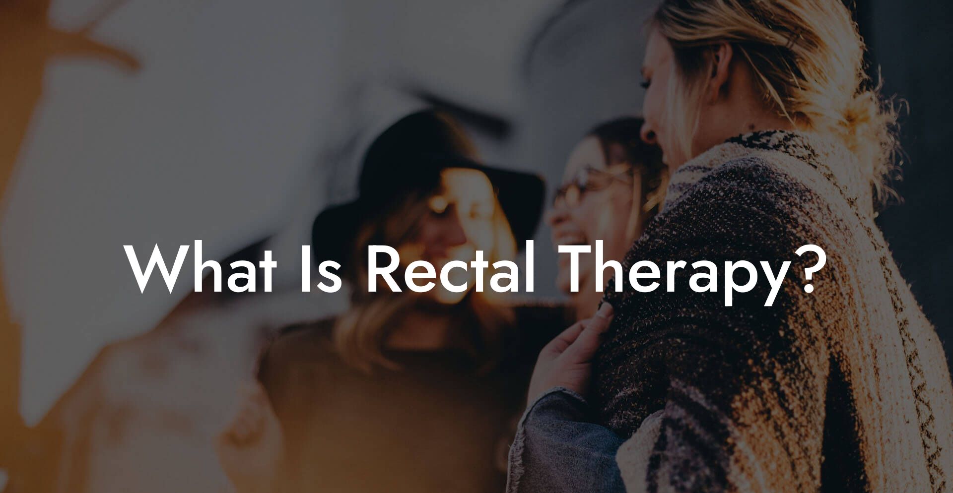What Is Rectal Therapy?