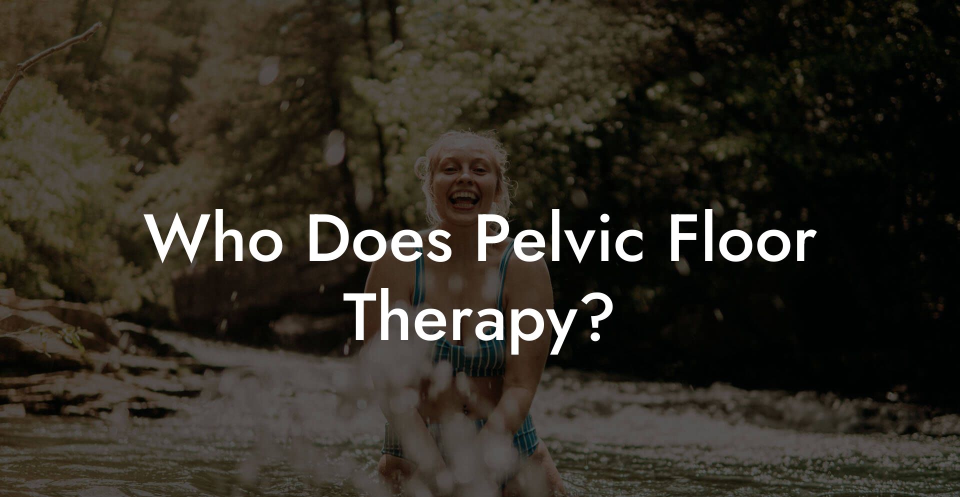 Who Does Pelvic Floor Therapy?