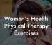 Woman's Health Physical Therapy Exercises