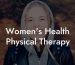 Women's Health Physical Therapy