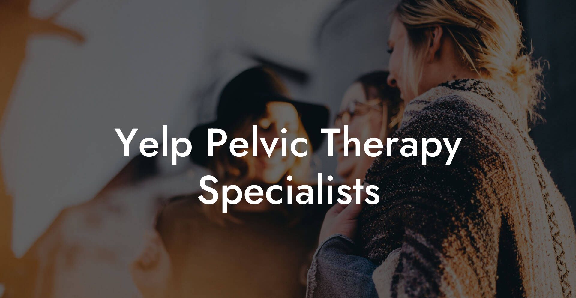 Yelp Pelvic Therapy Specialists
